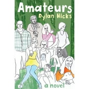 Pre-Owned Amateurs (Paperback) by Dylan Hicks