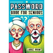 Password Book for Seniors: Personal Internet Organizer for Usernames, Logins, Web Addresses, Alphabetically Sorted for Easy Access with Large Print - Perfect for Home and Office with a Funny Design (P