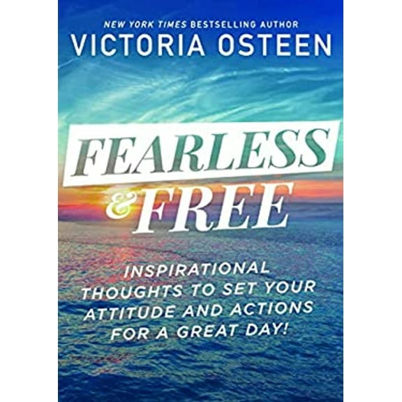 Pre-Owned Fearless and Free : Inspirational Thoughts to Set Your Attitude and Actions for a Great Day! (Hardcover) 9781546010708