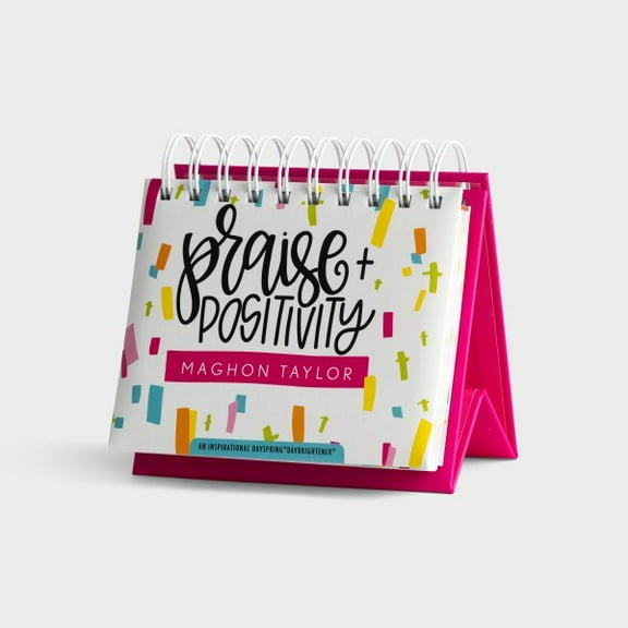 366 Days of Praise & Positivity: An Inspirational DaySpring DayBrightener - Perpetual Calendar (Spiral Bound)