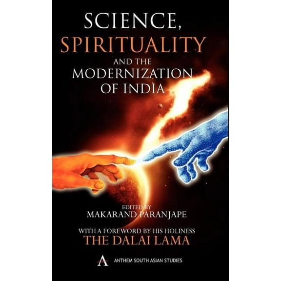 Anthem South Asian Studies (Hardcover) Science, Spirituality and the Modernization of India, (Hardcover)