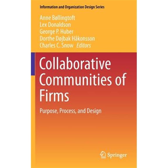 Pre-Owned Information and Organization Design: Collaborative Communities of Firms: Purpose, Process, and Design (Hardcover)