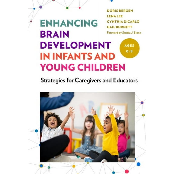 Enhancing Brain Development in Infants and Young Children: Strategies for Caregivers and Educators, (Paperback)