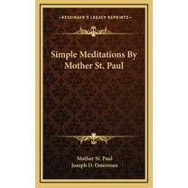 Simple Meditations By Mother St. Paul, (Hardcover)