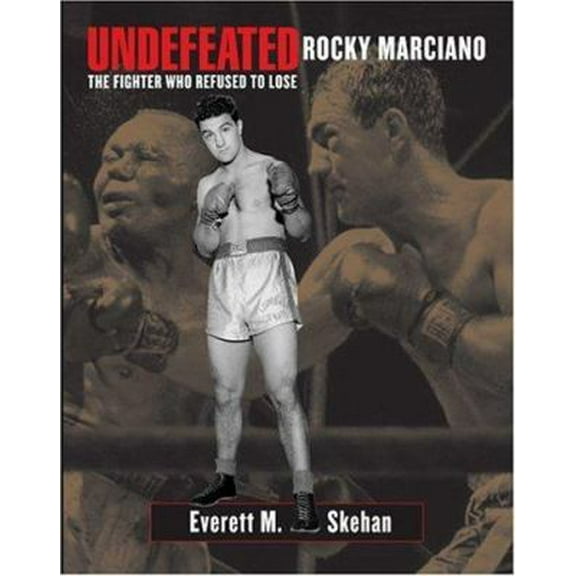Pre-Owned Undefeated: Rocky Marciano - The Fighter Who Refused to Lose (Hardcover) 1579401066 9781579401061