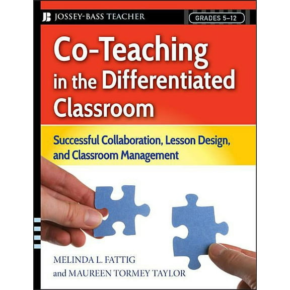 Co-Teaching in the Differentiated Classroom: Successful Collaboration, Lesson Design, and Classroom Management, Grades 5, (Paperback)