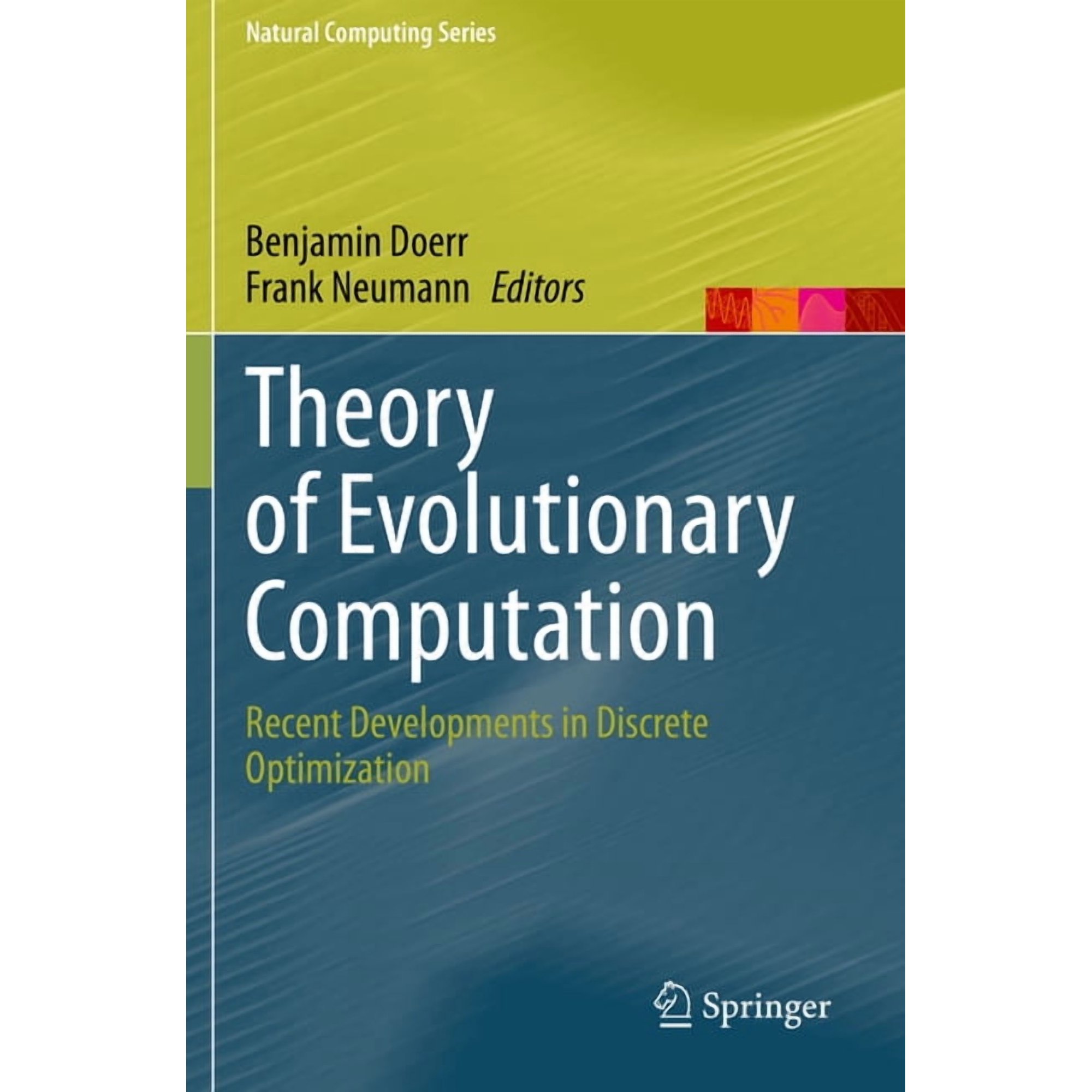 Natural Computing Theory of Evolutionary Computation: Recent Developments in Discrete Optimization (Hardcover)