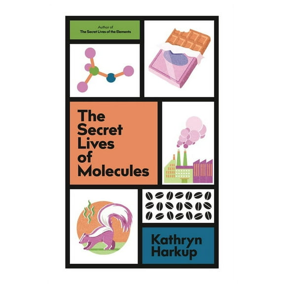 The Secret Lives of Molecules, (Hardcover)