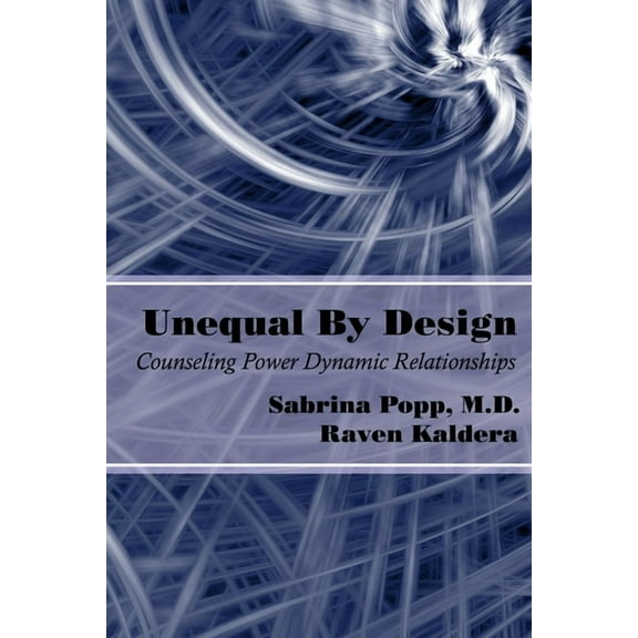 Unequal By Design: Counseling Power Dynamic Relationships (Paperback)