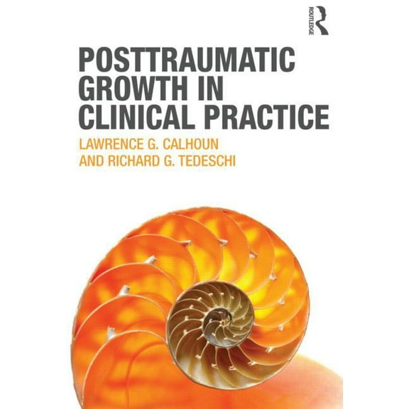 Posttraumatic Growth in Clinical Practice, (Paperback)
