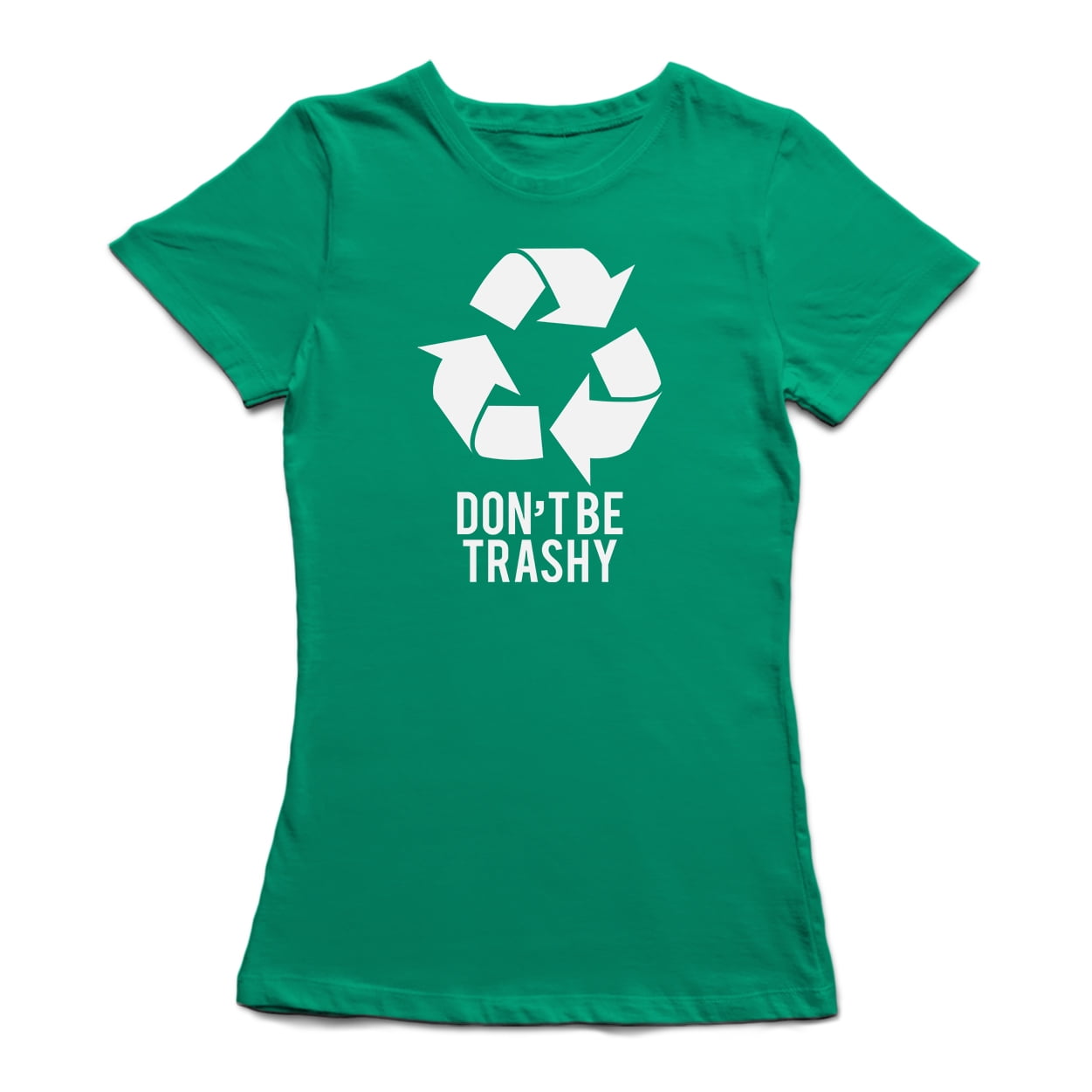 Tee Bangers - Don't Be Trashy Women's T-shirt - Walmart.com - Walmart.com