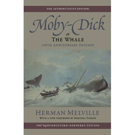 Moby-Dick, or The Whale : Volume Six: 150th Anniversary (Best Edition Of Moby Dick)