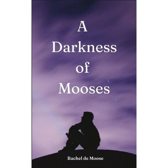 A Darkness of Mooses (Paperback)