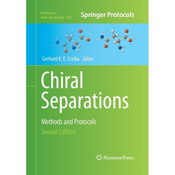 Methods in Molecular Biology Chiral Separations: Methods and Protocols, Book 970, (Paperback)