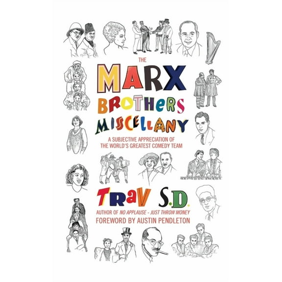 The Marx Brothers Miscellany - A Subjective Appreciation of the World's Greatest Comedy Team (hardback), (Hardcover)