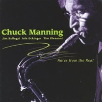 Chuck Manning - Notes From The Real - Music & Performance - CD
