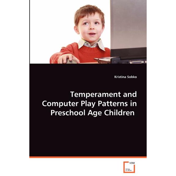 Temperament and Computer Play Patterns in Preschool Age Children, (Paperback)