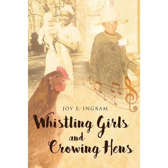Whistling Girls and Crowing Hens, (Paperback)