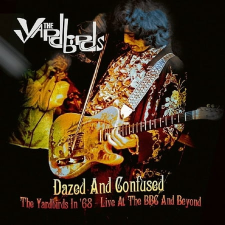 Dazed & Confused: The Yardbirds In 68 - Live At The BBC & Beyond (Vinyl) (Includes (Best Of The Yardbirds)