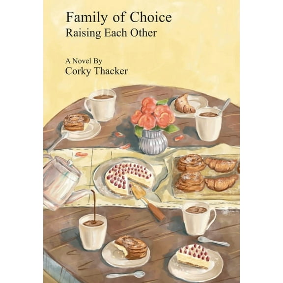 Family of Choice Family of Choice: Raising Each Other, Book 1, (Hardcover)