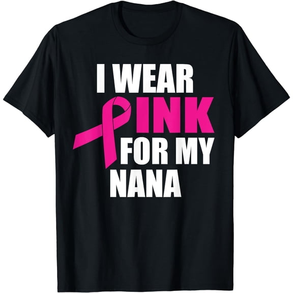 I Wear Pink For My Nana Breast Cancer T-Shirt