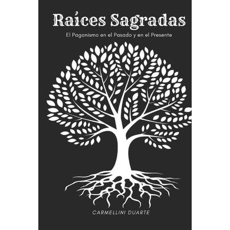 ReligiÃµes Do Mundo RaÃces Sagradas: El Paganismo en el Pasado y en el Presente (Paperback)
