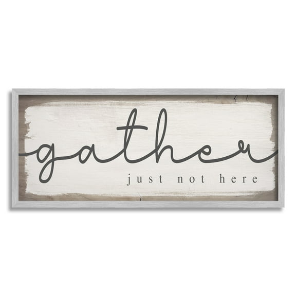Stupell Industries Gather Just Not Here Playful Calligraphy Phrase Framed Wall Art, 24 x 10, Design by Daphne Polselli
