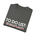 thumbnail image 3 of Inspiring To Do List Rhinoplasty Awareness Support Motivational Survivor Rhinoplasty Survivors Women Men Unisex Garment-Dyed T-shirt, 3 of 4
