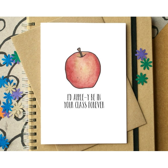 I’d Apple-y Be in Your Class Forever Card – Cute Apple Illustration – Blank Inside, Perfect for Teacher Appreciation, Graduation, or Gifts