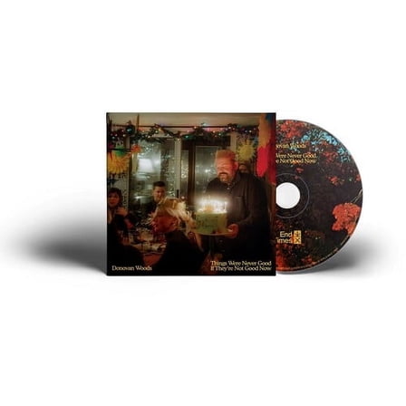 Donovan Woods - Things Were Never Good If They're Not Good Now - Music & Performance - CD