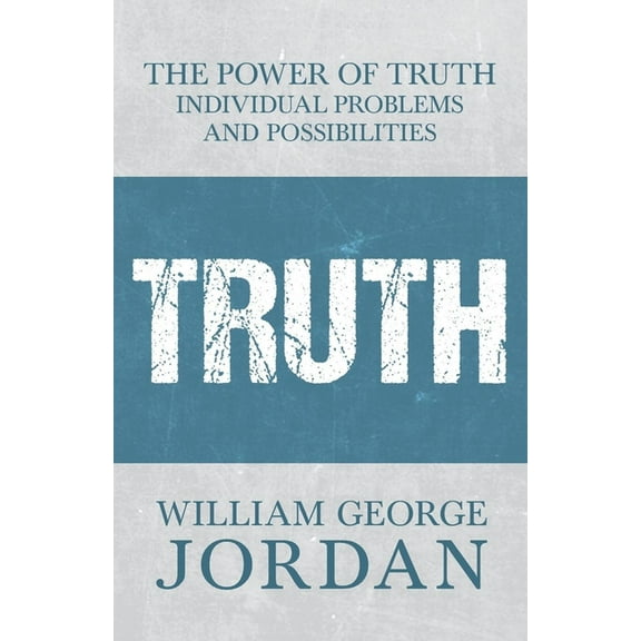 The Power of Truth: Individual Problems and Possibilities, (Paperback)