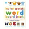 My First Spanish Word Board Book/Mi Primer Libro de Palabras En Espanol (Board Book)