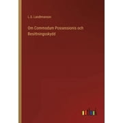 Om Commodum Possessionis och Besittningsskydd (Paperback)
