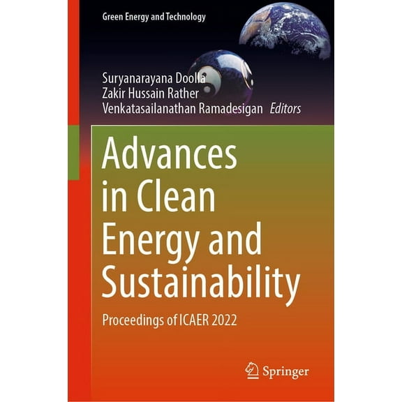 Green Energy and Technology Advances in Clean Energy and Sustainability: Proceedings of Icaer 2022, (Hardcover)