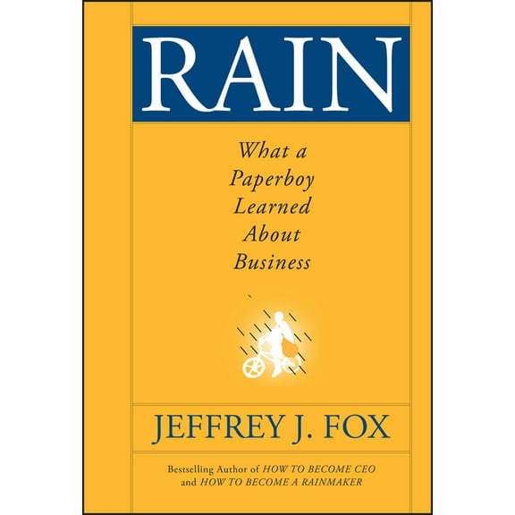 Rain: What a Paperboy Learned about Business, (Hardcover)