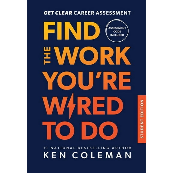 Get Clear Career Assessment: Find the Work You're Wired to Do - Student Edition, (Hardcover)