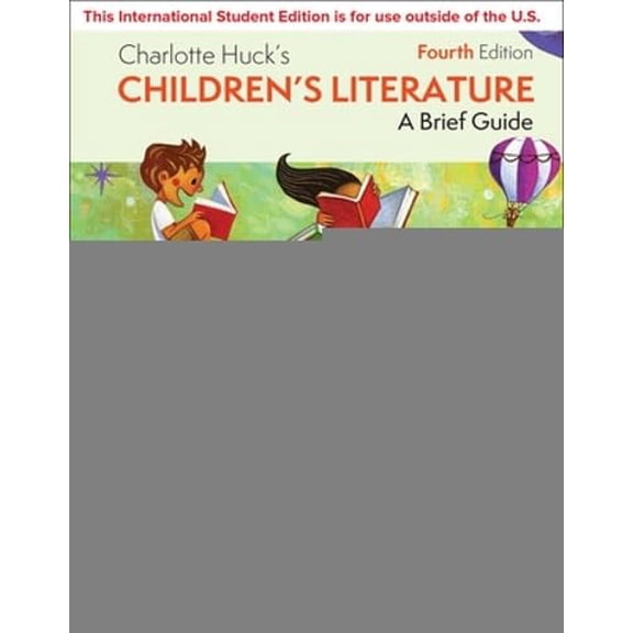 Pre-Owned ISE Charlotte Huck's Children's Literature: A Brief Guide, 9781265218270, 1265218277, Paperback, 4 edition