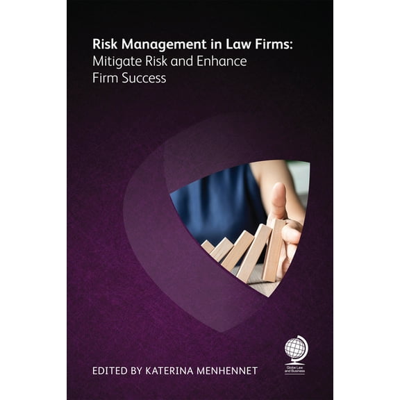 Risk Management in Law Firms: Mitigate Risk and Enhance Firm Success (Paperback)
