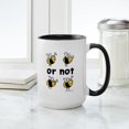 thumbnail image 4 of CafePress - To Be Or Not To Be Shirt Mugs - 15 oz Ceramic Large White Novelty Mug, 4 of 4
