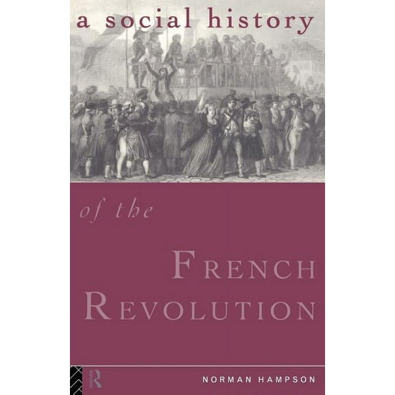 A Social History of the French Revolution, (Paperback)