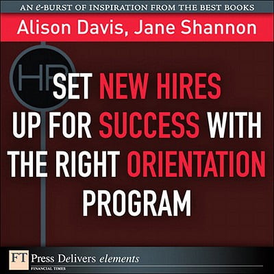 Set New Hires Up for Success with the Right Orientation Program -
