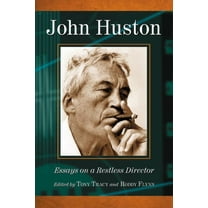John Huston: Essays on a Restless Director, (Paperback)