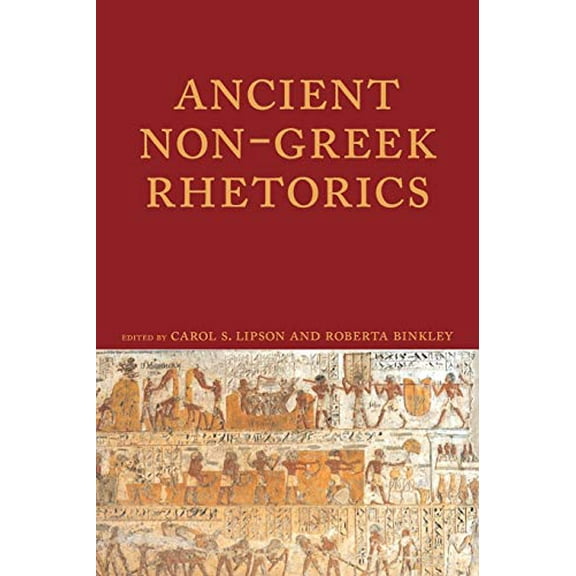 Lauer Series in Rhetoric and Composition: Ancient Non-Greek Rhetorics (Paperback)