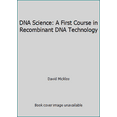 thumbnail image 1 of Pre-Owned DNA Science: A First Course in Recombinant DNA Technology (Paperback) 0892784113 9780892784110, 1 of 1