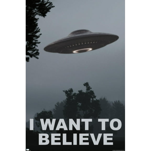 I Want To Believe Wall Poster, 22.375" x 34"