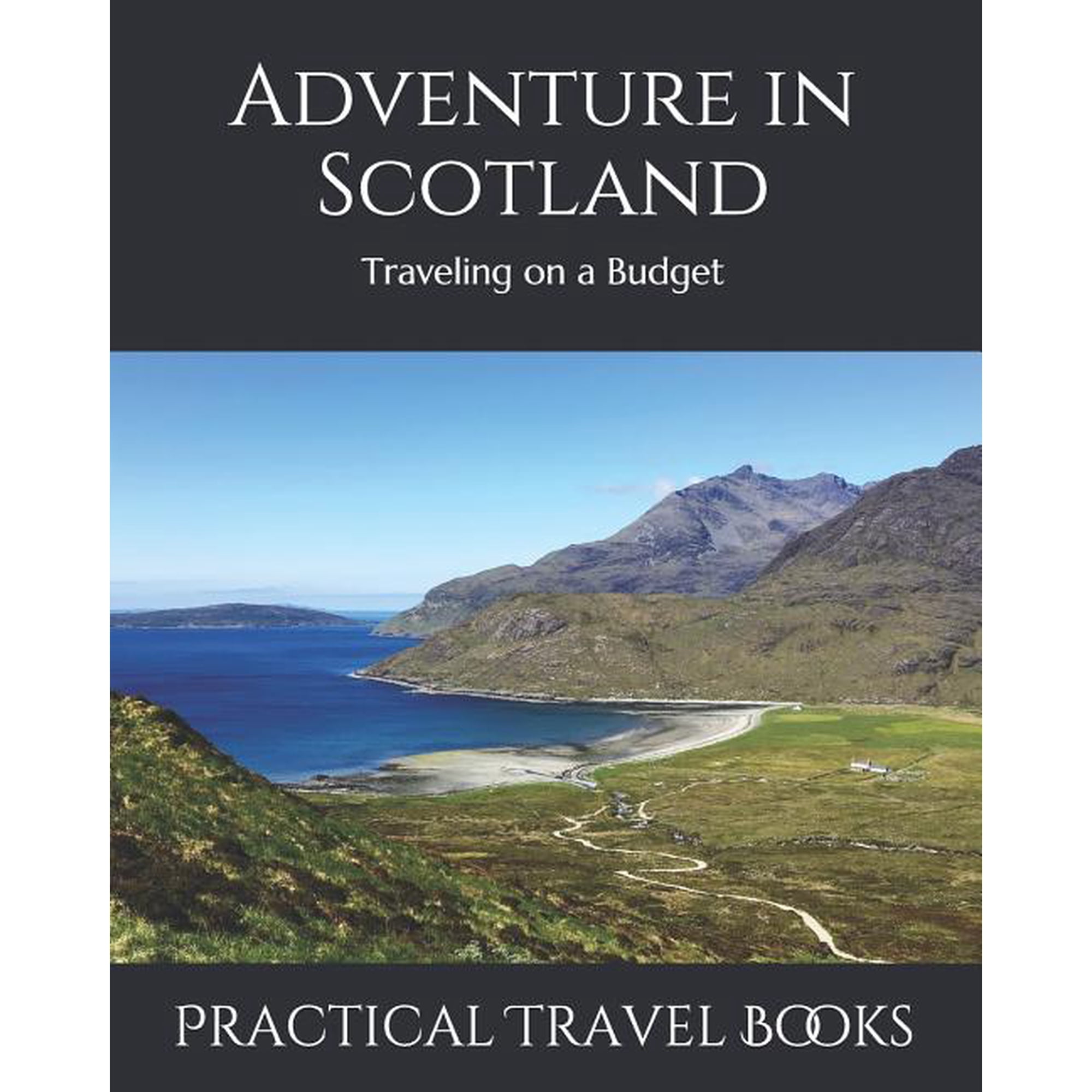Adventure in Scotland: Traveling on a Budget (Paperback)