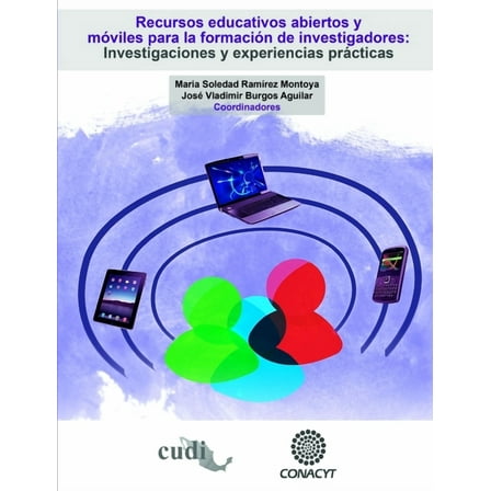 Recursos educativos abiertos y móviles para la formación de investigadores: Investigaciones y experiencias prácticas (Paperback)