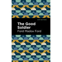 Mint Editions (Historical Fiction) The Good Soldier, (Hardcover)