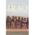 thumbnail image 3 of Under the Gun in Iraq: My Year Training the Iraqi Police, (Hardcover), 3 of 3