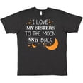 thumbnail image 3 of Inktastic I Love My Sisters to the Moon and Back T-Shirt, 3 of 5